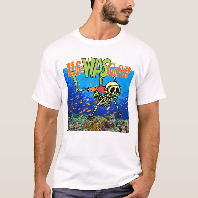 T-shirt Le squelette de plongeur autonome par la vie était (Devant)