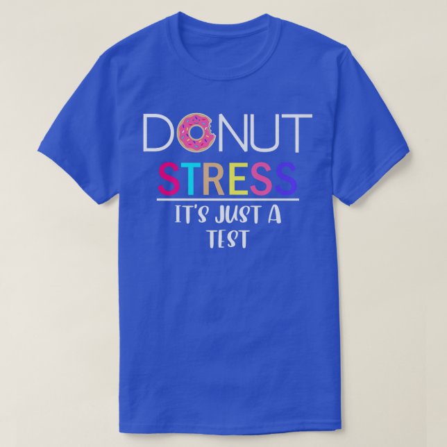 T-shirt Le stress de Donut c'est juste un test  (Design devant)