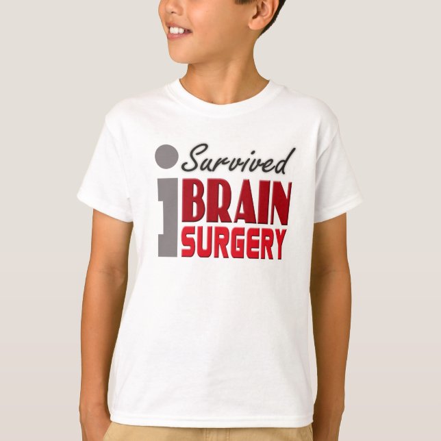 T-shirt Le survivant de chirurgie cérébrale badine la (Devant)