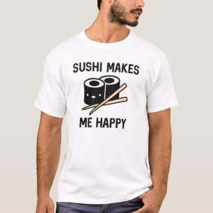 T-shirt Le Sushi Me Rend Heureux