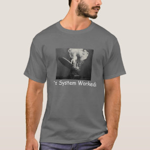 T-shirt Le système travaillé !