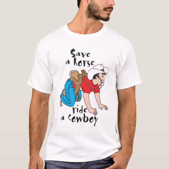 T-shirt Le T-shirt, "sauvent un tour de cheval un cowboy " (Devant)