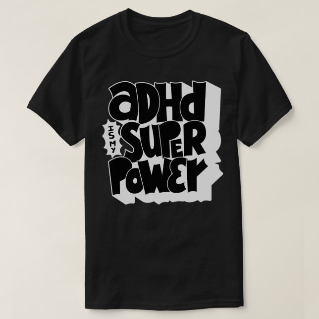 T-shirt Le TDAH est ma citation de sensibilisation de supe (Design devant)
