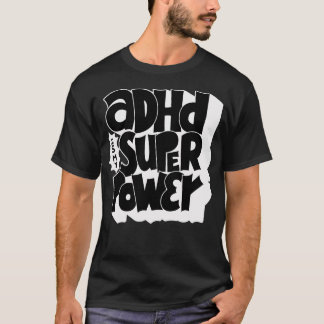 T-shirt Le TDAH est ma citation de sensibilisation de supe