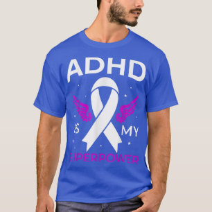 T-shirt Le TDAH est ma super-puissance Drôle Hommes Femmes