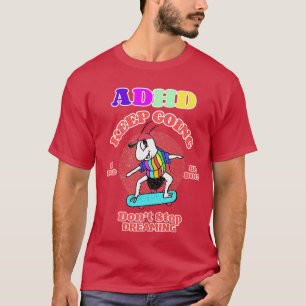T-shirt Le TDAH mignon est génial Continuer à être gras et