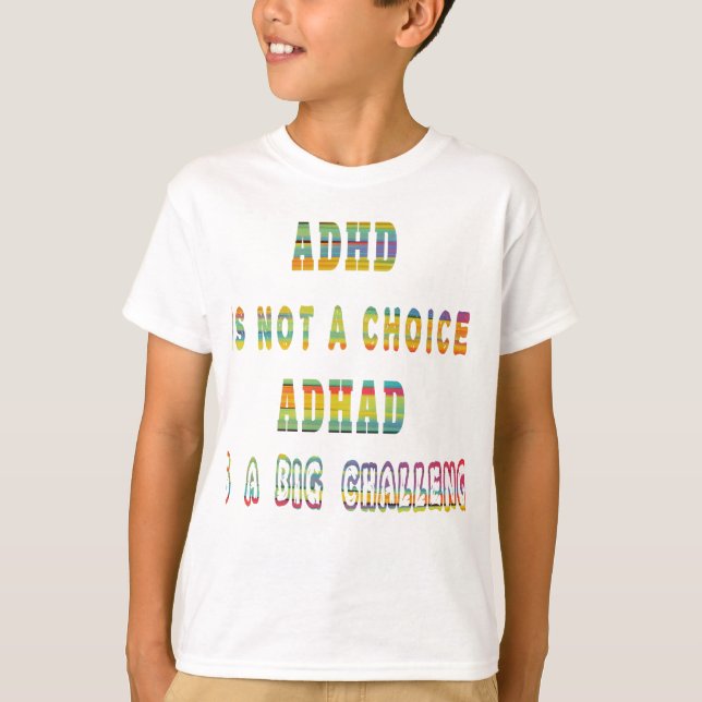 T-shirt Le TDAH n'est pas un choix Le TDAH est un grand dé (Devant)