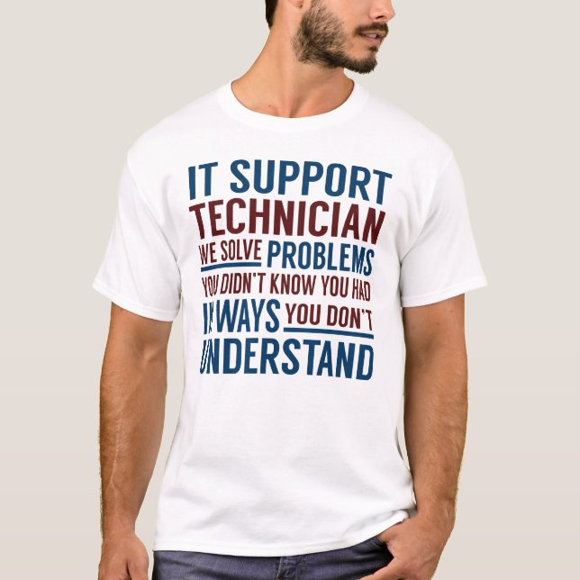 T-shirt Le technicien de support informatique résout des p (Devant)