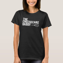 Le tee-shirt des femmes du papa à la cheesecake