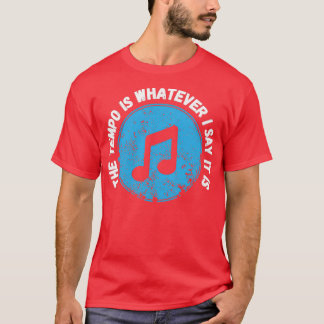 T-shirt Le Tempo Est Ce Que Je Dis C'Est Drôle Pour Les Dr