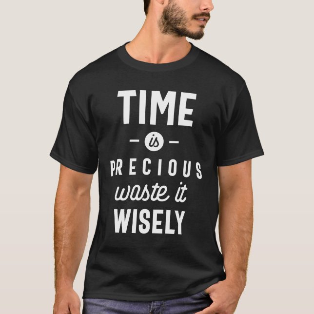T-shirt Le temps est un gaspillage précieux il sagement am (Devant)