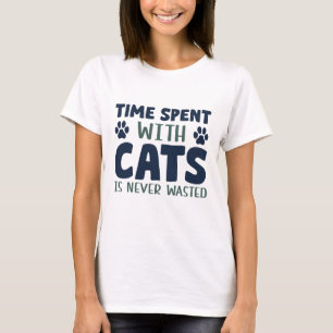 T-shirt Le Temps Passé Avec Les Chats N'Est Jamais Perdu