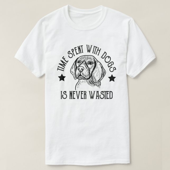 T-shirt Le temps passé avec les chiens n'est jamais perdu  (Design devant)