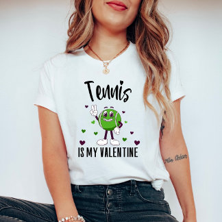 T-shirt Le tennis est ma valentine et drôle de citation en