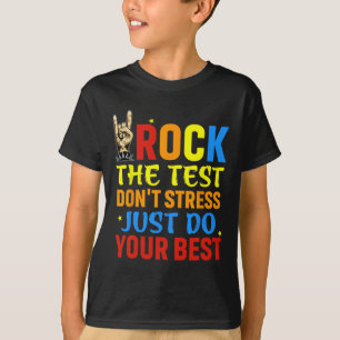 T-shirt Le test ne stresse pas juste faire votre meilleur