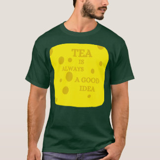 T-shirt le thé est toujours une bonne idée 4