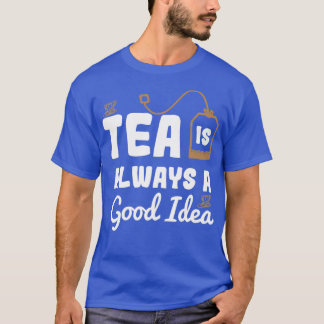 T-shirt Le Thé Est Toujours Une Bonne Idée Tea Party Amate