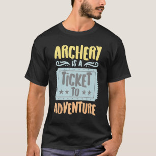 T-shirt Le Tir À L'Arc Est Un Billet Pour Le Hobby Vintage