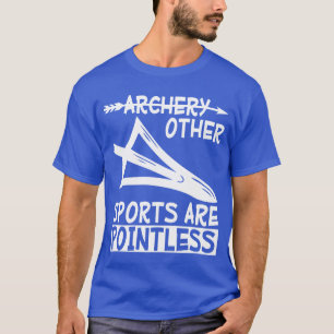 T-shirt Le tir à l'arc, les autres sports sont des amis in
