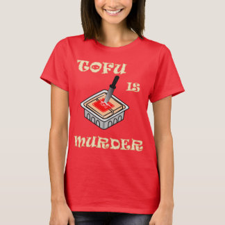 T-shirt Le tofu est meurtre