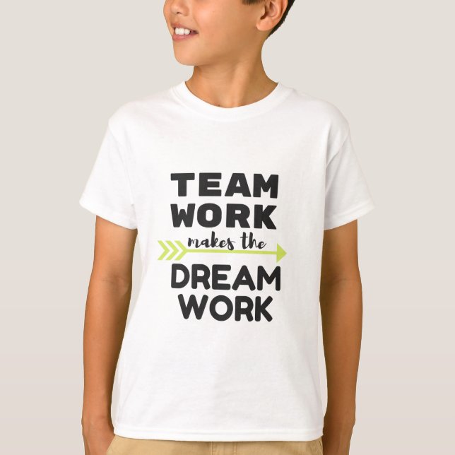 T-shirt Le travail d'équipe fait le travail de rêve (Devant)
