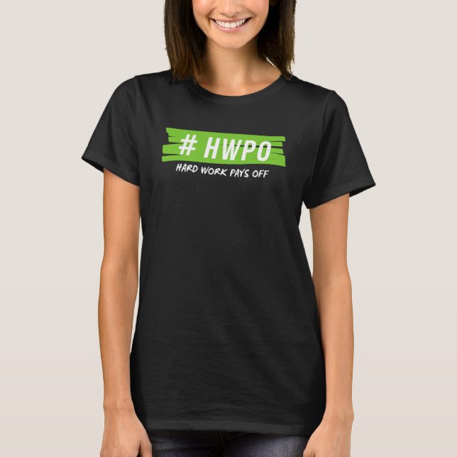 T-shirt Le Travail Dur Récompense La Motivation HWPO Pour  (Devant)