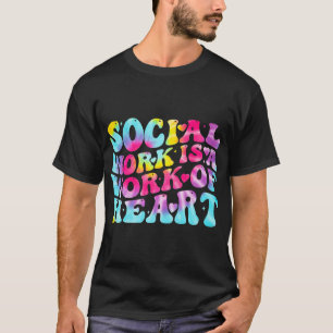 T-shirt Le Travailleur Social Est Une Oeuvre De Cardiaques