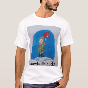 T-shirt le tucker, boules de neige sucent !