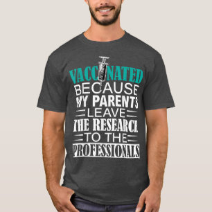 T-shirt Le vaccin pro laisse la recherche à la science 170