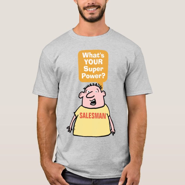 T-shirt Le vendeur Super Power. (Devant)