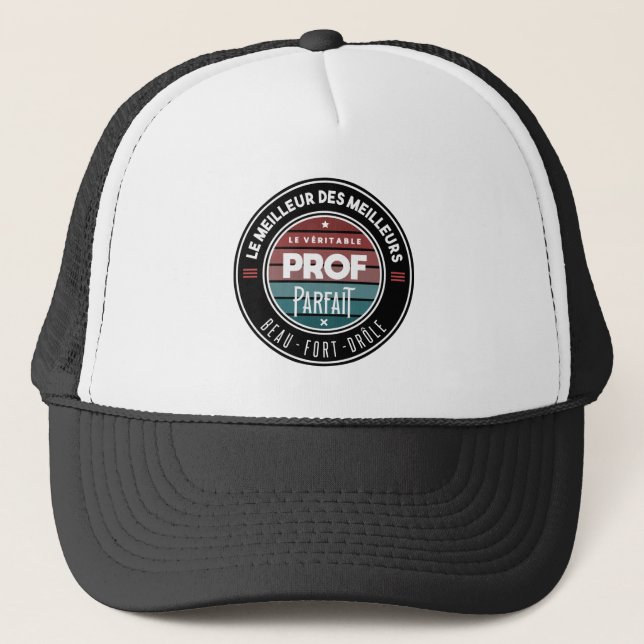 T-shirt Le véritable prof parfait Trucker Hat (Front)