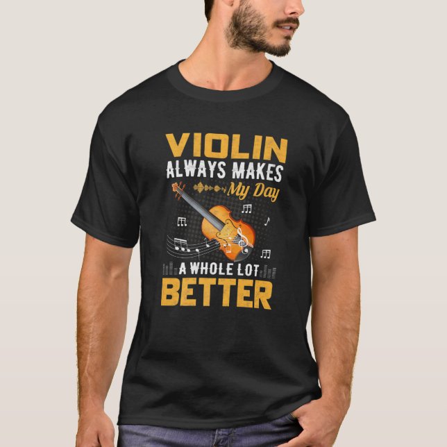T-shirt Le Violon Fait Toujours Mes Jours Jouer Viola Viol (Devant)