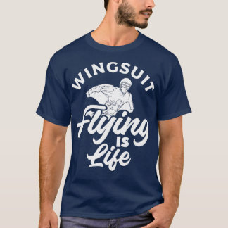 T-shirt Le vol en combinaison ailée est la vie Skydiver Sk