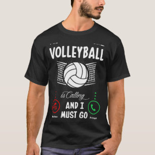T-shirt Le Volley-Ball Appelle Et Je Dois Y Aller