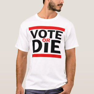 T-shirt Le vote ou meurent