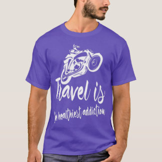 T-shirt Le voyage est la dépendance la plus saine 1