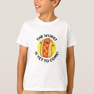 T-shirt Le Wurst N'Est Pas Encore Venu Drôle Hot Dog Pun