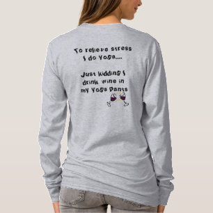 T-shirt Le yoga avec du vin n'oublient pas que "mon yoga