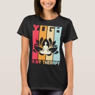 T-shirt Le Yoga Est Mon Vêtement Thérapeutique Pour Le Yog