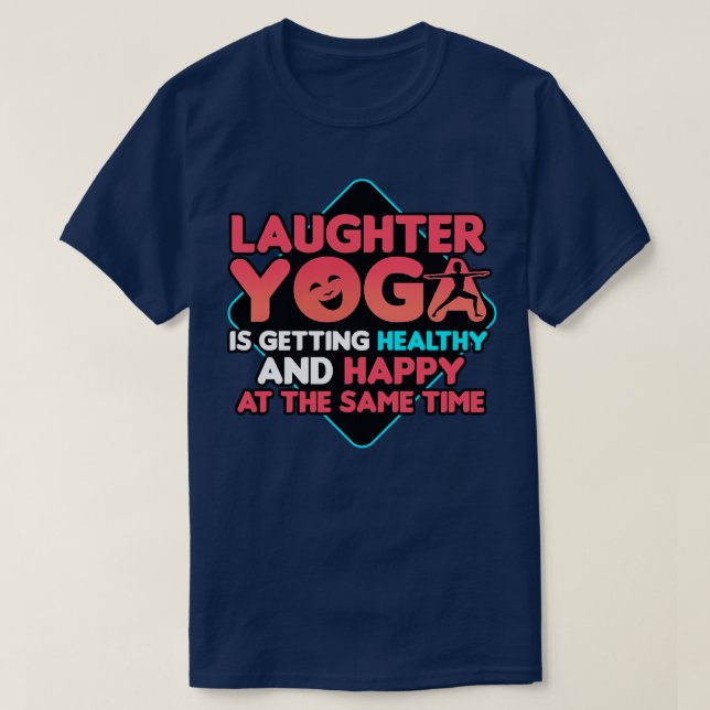 T-shirt Le Yoga Rire Est En Santé Et Heureux À (Design devant)