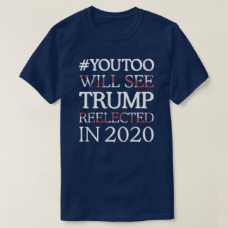 T-SHIRT LE #YOUTOO VERRA L'ATOUT RÉÉLU EN 2020