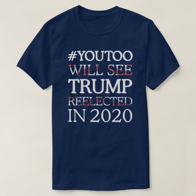 T-SHIRT LE #YOUTOO VERRA L'ATOUT RÉÉLU EN 2020 (Design devant)