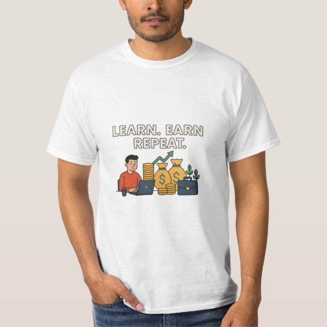 T-shirt Learn. Earn. Repeat (Devant)