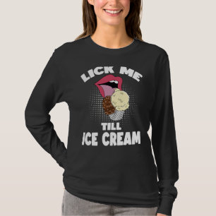 T-shirt Lèche-moi jusqu'à ce que la glace soit sale Dire r