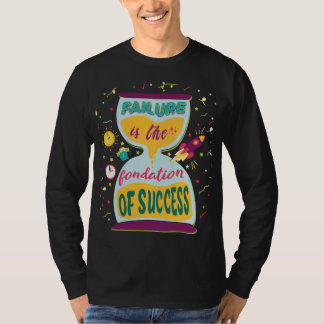 T-shirt L'échec est le fondement du succès