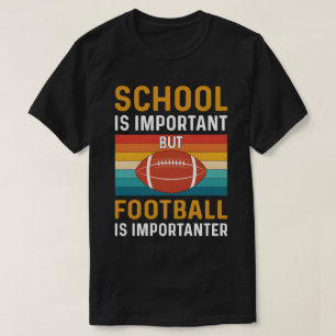 T-shirt L'école est importante, drôle de football américai
