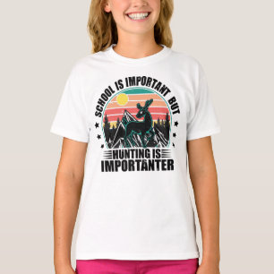 T-shirt L'École Est Importante, Mais La Chasse Est Importa
