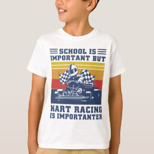 T-shirt L'École Est Importante Mais La Course De Kart Est 