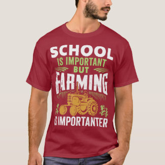 T-shirt L'École Est Importante, Mais L'Agriculture Est Imp