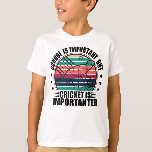 T-shirt L'École Est Importante, Mais Le Cricket Est Import (Devant)